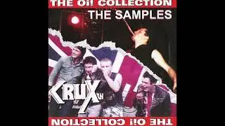 Crux/The Samples -The Oi! Collection (1997) FULL ALBUM