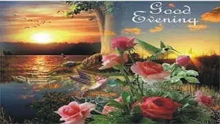 Good Evening Message......for whatsapp