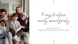 How to Manage Anxiety During Family Gatherings