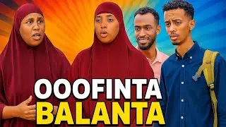 OOFINTA BALANTA - SHORT FILM || ABAAL RUUXII KUU GUDA WAA LOO OOFIYAA ||