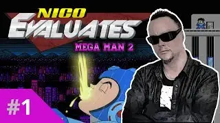 Nico Evaluates - Mega Man 2 (Episode 1, THE SHIELD FLIES OFF!)