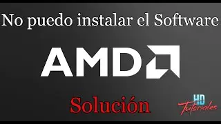 No puedo instalar AMD Software Radeon Soluci&oacute;n