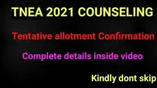 TNEA 2021 counselling | Tentative allotment confirmation | how to confirm your allotment.