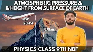 Atmospheric Pressure and Height from Surface of Earth | Physics Class 9th | National book Foundation