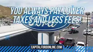 Pay Lower Taxes And Less Fees On Your Ford At Capital Ford!