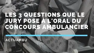 Concours ambulancier : 3 questions que le jury pose &agrave; l'oral