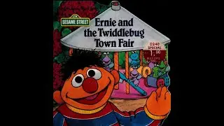 Ernie and the Twiddlebug Town Fair (Sesame Street)