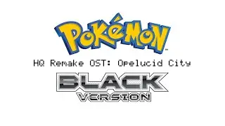 Opelucid City Pokemon Black HQ Remake