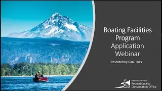 Boating Facilities Program (BFP) - Application Webinar - August 2024