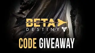 Destiny Beta Code Giveaway!