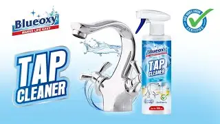 Blueoxy Tap Cleaner & Lime Remover Spray &ndash; Powerful, Eco-Friendly Solution for Sparkling Clean Taps!