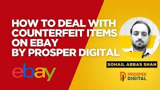 How to deal with Counterfeit items on ebay | By Prosper Digital #dropshipping #ebay #ecommerce