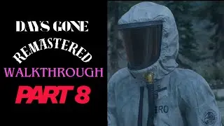 Days Gone Remastered Walkthrough | Part 8 &ndash; Clearing Ambush Camp + NERO Mission