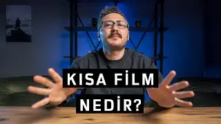 Kısa Film Nedir?