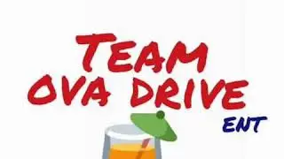#TEAM OVA DRIVE ENT