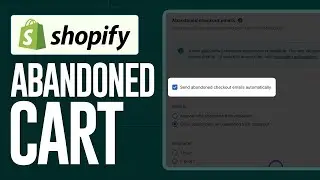 How to Set Up Abandoned Cart Emails in Shopify (100% FREE)