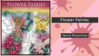 Flower Fairies - Janna Prosvirina || Coloring Book Flip