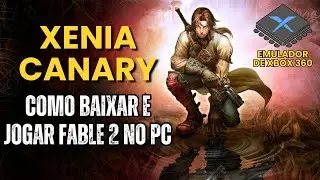 Como jogar FABLE 2 a 60 FPS NO PC | Emulador de XBOX 360 - Xenia Canary