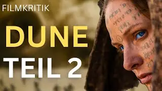 DUNE: PART TWO - Kritik / Review | Das Kinoevent des Jahres | 2024