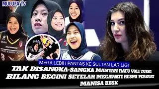 BIKIN GEGER LIGA TURKI🔥MANTAN RATU VOLI TURKI BERIKAN PERNYATAAN KERAS KE MEGAWATI