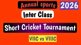 PK High School Annual Sports Inter Class Short Cricket Final( VIIC vsVIIIC)/2026