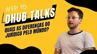 Dhub Talks - #15 Insights do jur&iacute;dico ao redor do mundo com Tim Kniepkamp