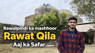 Rawat Qila Rawalpindi | Rawalpindi Ka Mashhoor Qila | Aaj Ka Safar | Pakhtuns studio