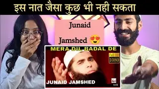 Indian Reaction : Mera Dil Badal De ❤ | Naat | Junaid Jamshed | Junaid Jamshed Reaction | Neha Rana