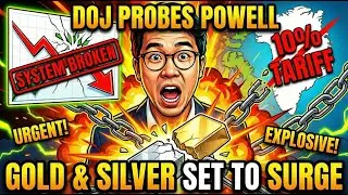 DOJ Probes Powell; Gold & Silver Set to Surge