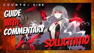 [Counter:Side SEA] Sollicitatio Guide w/ Commentary | Danger Close 10/06/2021