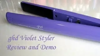 ghd Violet Styler Review and Demo