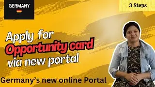 Steps to apply opportunity card via new online Portal Germany