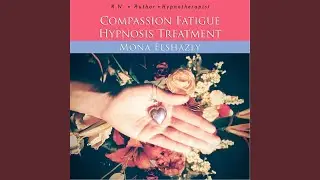 Compassion Fatigue Hypnosis Treatment