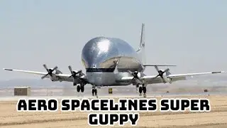 NASA AERO SPACELINE SUPER GUPPY