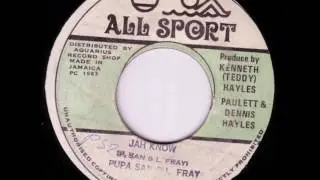 Pupa San & L Fray - Jah Know + Dub - 7