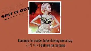 SOLAR (MAMAMOO) - SPIT IT OUT (Hangul lyrics)