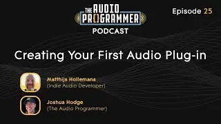 25 - Creating Your First Audio Plug-in | Matthijs Hollemans (Indie Audio Developer)
