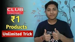 [EXPIRED]**How to buy products @ ₹1 from clubfactory unlimited times || free ka maal