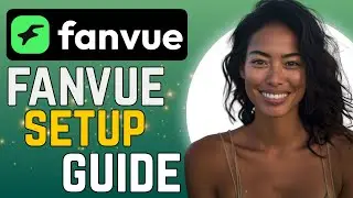 Fanvue Tutorial &mdash;2026 Full Setup, Chatting, Payout & Earnings Guide for Beginners