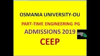 OU PART-TIME ENGG PG COURSES ADMISSION NOTIFICATION 2019| CEEP