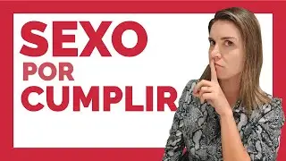 ❌ SEXO SIN GANAS ❌  Por qué TENEMOS RELACIONES POR CUMPLIR? ❌  DESEO SEXUAL