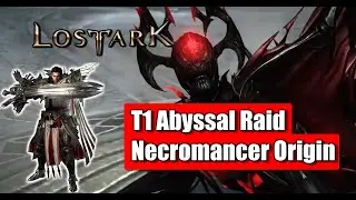LOST ARK Tier 1 Abyssal Raid Pt. 2 (Necromancers Origin Support Paladin Gameplay)