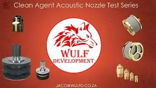 Clean Agent Acoustic Nozzle Control Test Series by Wulf Development