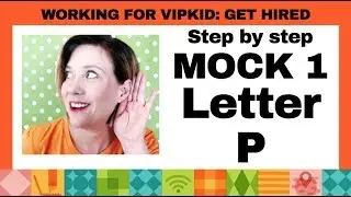 VIPKID MOCK CLASS 1 - Letter P: Step by step explained