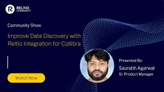 Community Show:  Improve Data Discovery with Reltio Integration for Collibra