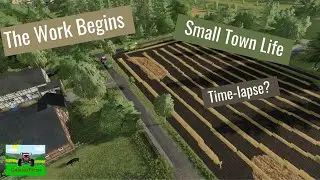 The Work Begins: Small Town Life - Fs22 Gameplay