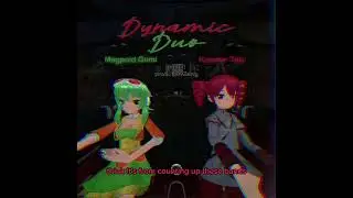 Dynamic Duo (feat. Kasane Teto and GUMI) [Lyric Video] #kasaneteto #teto #gumi