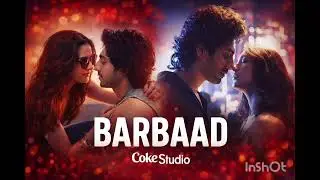BARBAAD - coke studio 🎙️ 🎶 style 