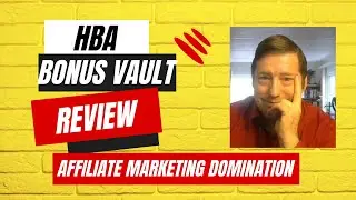 HBA Bonus Vault Short Video Review (Affiliate Marketing Domination Course)