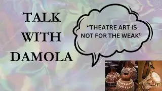 A journey of self-discovery|| Deets on studying theatre art in a Nigerian university with Adaramaja